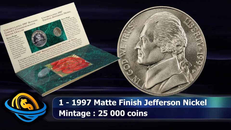 1997-P matte finish Jefferson nickel, the lowest mintage Jefferson nickel at 25,000 struck
