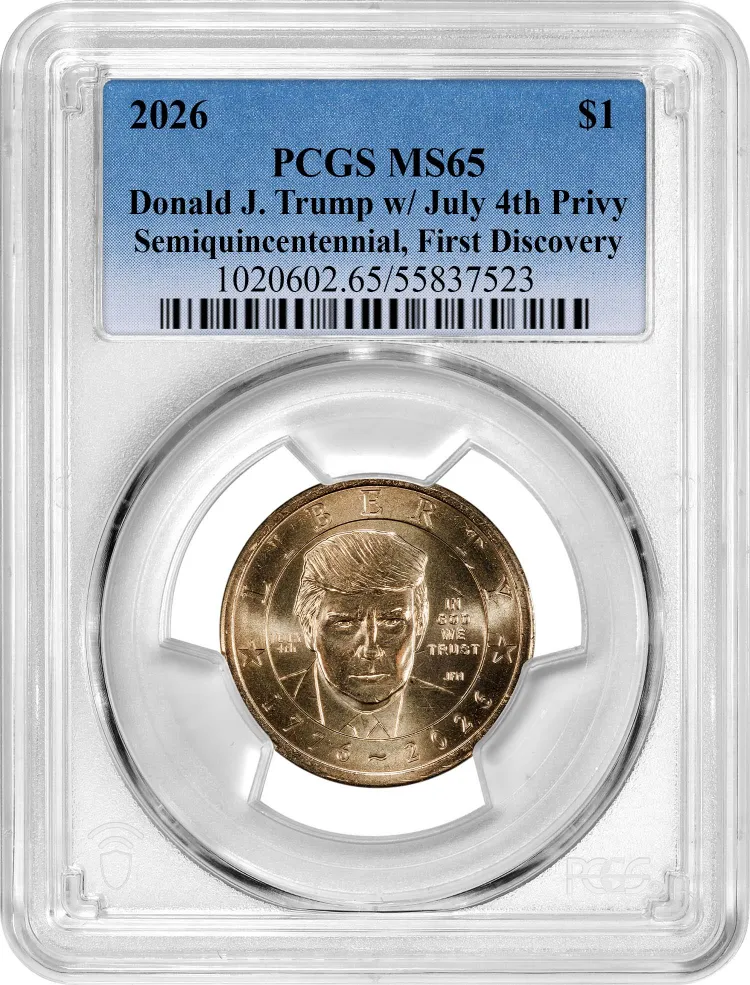 PCGS MS65 slab holding a 2026 Semiquincentennial Donald J. Trump $1 coin with the July 4th privy mark, First Discovery special label visible at the top of the holder.